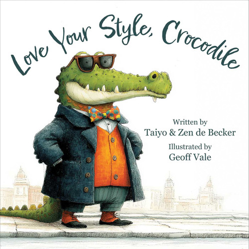 Love Your Style, Crocodile (RhymeTime Animals) book cover by Taiyo de Becker, Zen de Becker