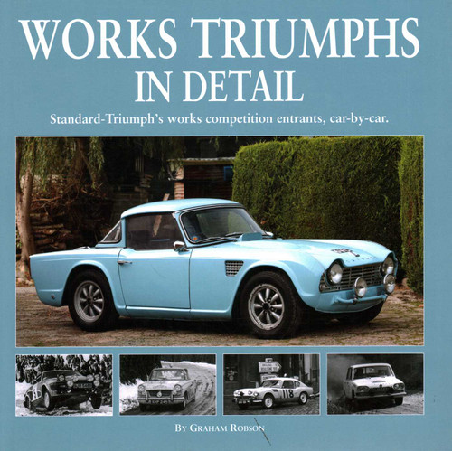 Works Triumphs In Detail: Standard-Triumph's works competition entrants, car-by-car book cover by Graham Robson