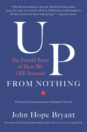 Up from Nothing: The Untold Story of How We (All) Succeed book cover by John Hope Bryant