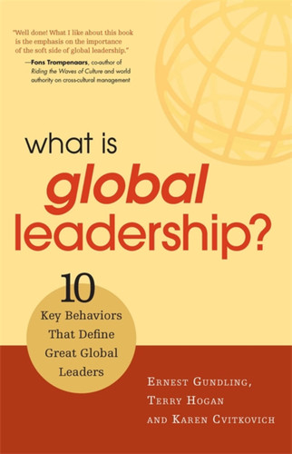 What Is Global Leadership?: 10 Key Behaviors That Define Great Global Leaders book cover by Ernest Gundling, Karen Cvitkovich, Terry Hogan