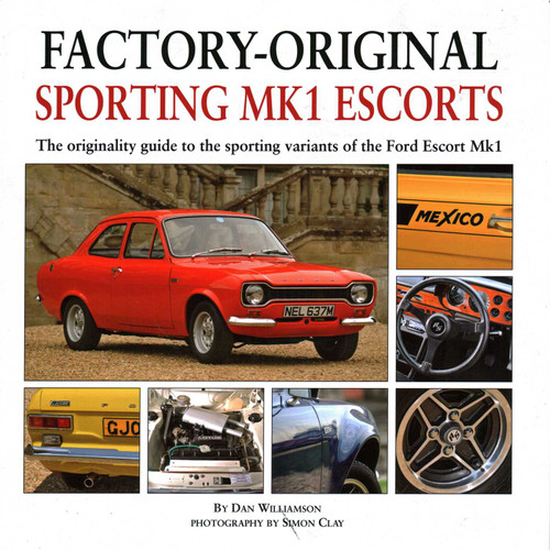 Sporting MK1 Escorts: The Originality Guide to Sporting Variants of the Ford Escort Mk1 (Factory-Original) book cover by Dan Williamson