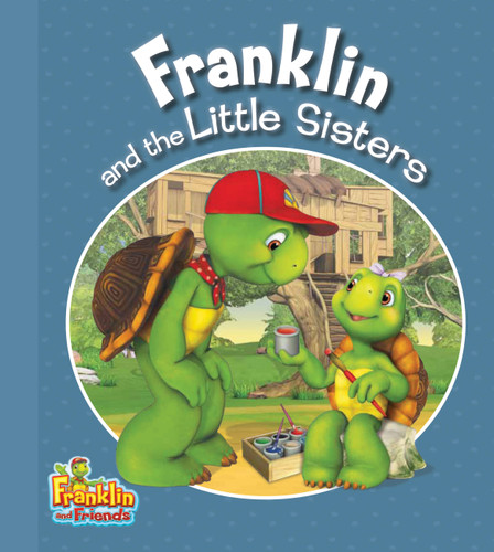 Franklin and the Little Sisters (Franklin and Friends) book cover by 