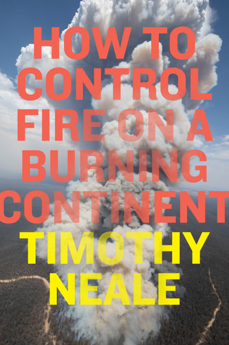 How to Control Fire on a Burning Continent (Elements) book cover by Timothy Neale