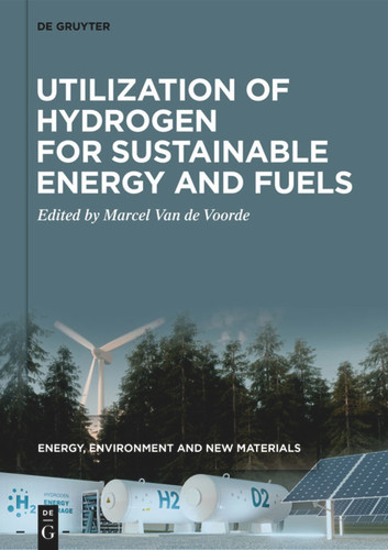 Utilization of Hydrogen for Sustainable Energy and Fuels book cover by 