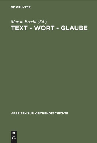 Text - Wort - Glaube: Studien zur Überlieferung, Interpretation und Autorisierung biblischer Texte book cover by 