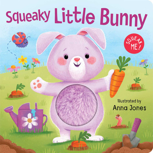 Squeaky Little Bunny: Board Book with Squeaky Plush Toy (Squeak Me!) book cover by 