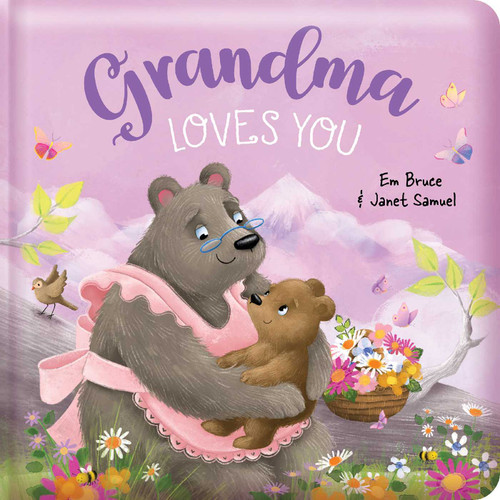 Grandma Loves You: Padded Board Book: Padded Hardcover Picture Storybook (Story Time) book cover by Em Bruce