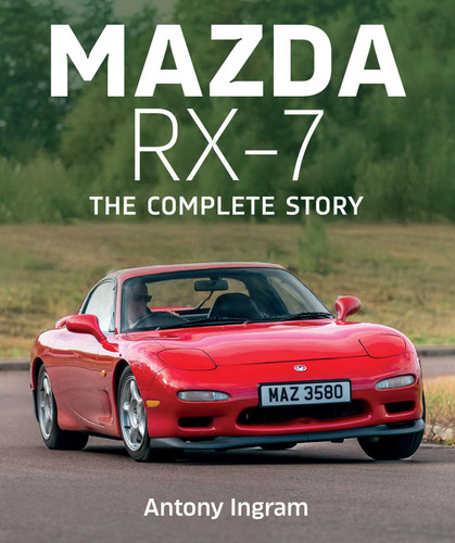 Mazda RX-7: The Complete Story (Auto Classic) book cover by Antony Ingram