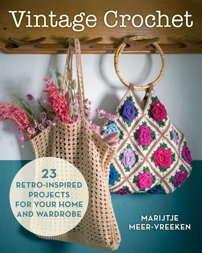 Vintage Crochet: 23 Retro-Inspired Projects for Your Home and Wardrobe book cover by Marijtje ter Meer-Vreeken