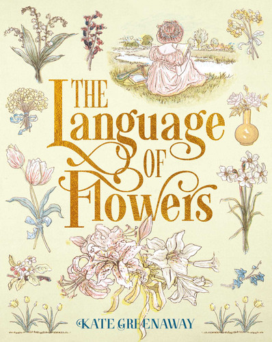 The Language of Flowers: Their Secret Meanings Revealed book cover by Kate Greenaway