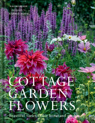 Cottage Garden Flowers: Beautiful Varieties for Home and Garden (Flowers) book cover by Naomi Slade