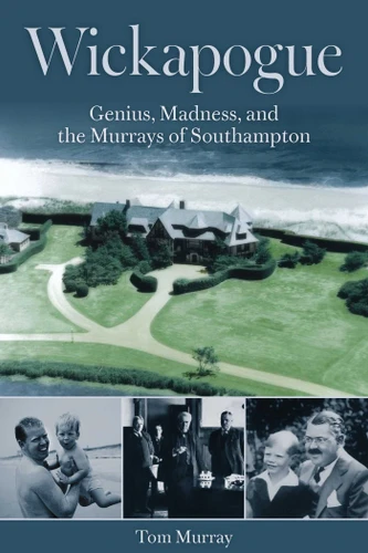 Wickapogue: Genius, Madness, and the Murrays of Southampton book cover by Tom Murray