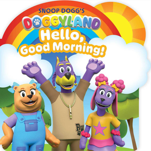 Snoop Dogg's Doggyland: Hello, Good Morning! (A Snoop Dogg Doggyland Shaped Board Book for Kids) (Doggyland) book cover by Elijah Williams
