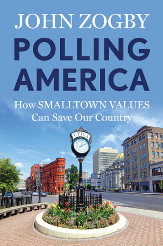 Polling America: How Smalltown Values Can Save Our Country book cover by John Zogby