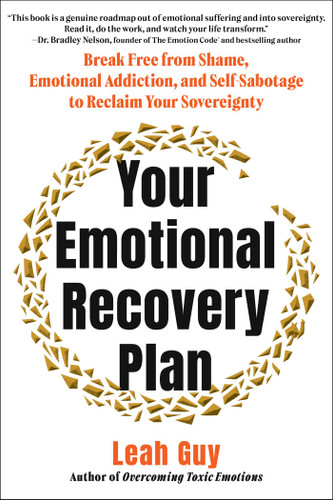 Your Emotional Recovery Plan: Break Free from Shame, Emotional Addiction, and Self-Sabotage to Reclaim Your Sovereignty book cover by Leah Guy