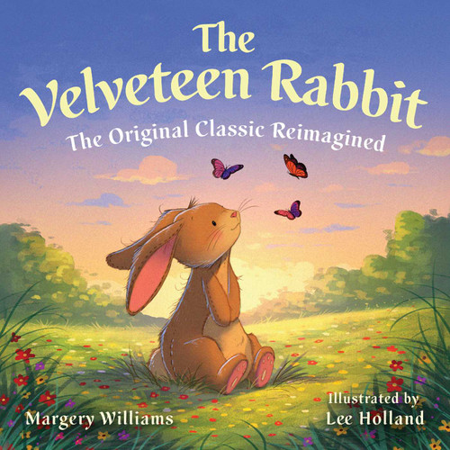 The Velveteen Rabbit: The Original Classic Reimagined (With All-New Illustrations) book cover by Margery Williams