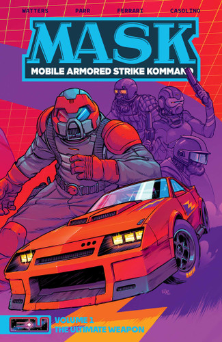 M.A.S.K. Volume 1: The Ultimate Weapon (Energon Universe) book cover by Dan Watters