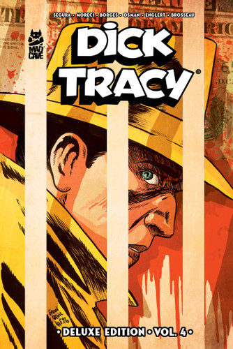 Dick Tracy Vol. 4 Deluxe Edition (Dick Tracy) book cover by Alex Segura, Michael Moreci