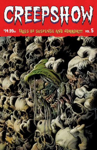Creepshow Vol. 5 (Creepshow) book cover by Tyler Boss, Lorenzo De Felici, Chris Killian, Andrew Sanders, Tyler Crook, Stephanie Williams, Brian Witten, Lonnie Nadler, Jenna Cha, Yasmin Angoe