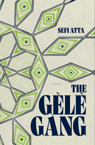 The Gèlè Gang: A Novel book cover by Sefi Atta