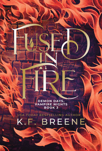 Fused in Fire (Demon Days, Vampire Nights, Book 3) (Demon Days, Vampire Nights) book cover by K.F. Breene