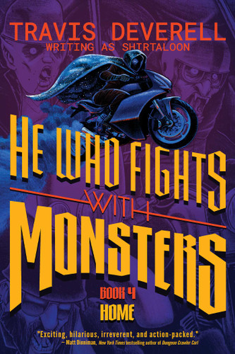 He Who Fights With Monsters, Book 4: Home (He Who Fights With Monsters) book cover by Travis  Deverell, Shirtaloon