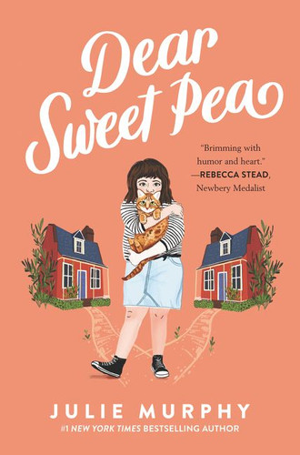 Dear Sweet Pea book cover by Julie Murphy