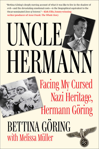 Uncle Hermann: Facing My Cursed Nazi Heritage, Hermann Göring book cover by Bettina Sellers-Göring, Melissa Müller
