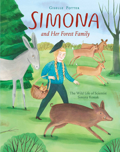 Simona and Her Forest Family: The Wild Life of Scientist Simona Kossak book cover by Giselle Potter
