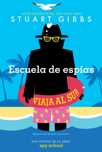 Escuela de espías viaja al sur (Spy School Goes South) (Spy School) book cover by Stuart Gibbs