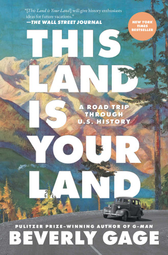 This Land is Your Land: A Road Trip Through U.S. History book cover by Beverly Gage