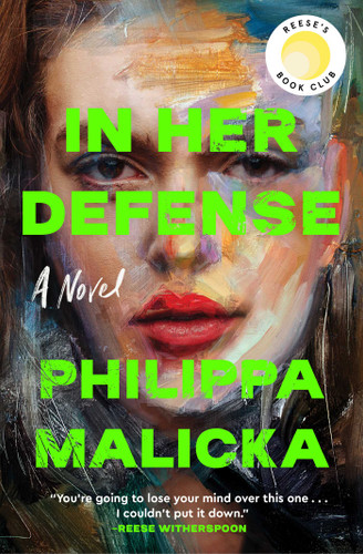 In Her Defense (A Reese Witherspoon Book Club Pick): A Novel book cover by Philippa Malicka