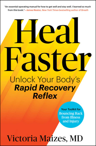 Heal Faster: Unlock Your Body's Rapid Recovery Reflex book cover by Victoria Maizes