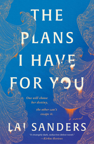 The Plans I Have for You: A Novel book cover by Lai Sanders