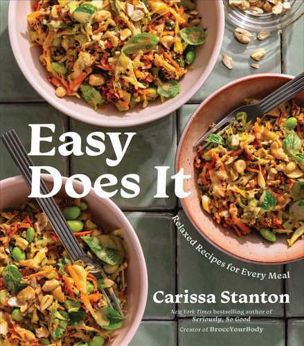 Easy Does It: Relaxed Recipes for Every Meal (A Cookbook) book cover by Carissa Stanton