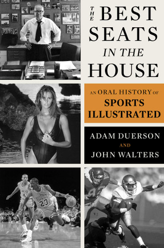The Best Seats in the House: An Oral History of Sports Illustrated book cover by John Walters, Adam Duerson