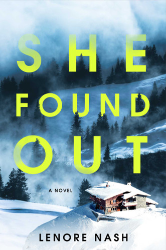 She Found Out: A Novel (Lake Harlowe) book cover by Lenore Nash