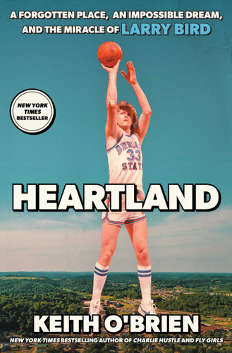 Heartland: A Forgotten Place, an Impossible Dream, and the Miracle of Larry Bird book cover by Keith O'Brien