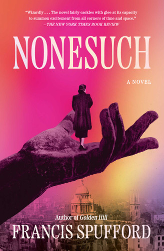 Nonesuch: A Novel book cover by Francis Spufford