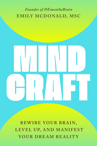 MindCraft: Rewire Your Brain, Level Up, and Manifest Your Dream Reality book cover by Emily McDonald