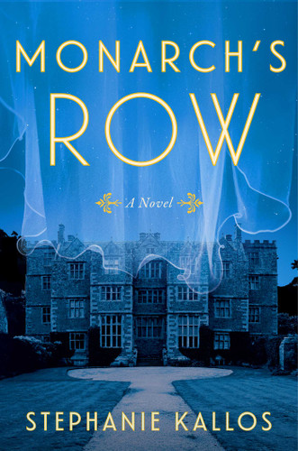 Monarch's Row: A Novel book cover by Stephanie Kallos