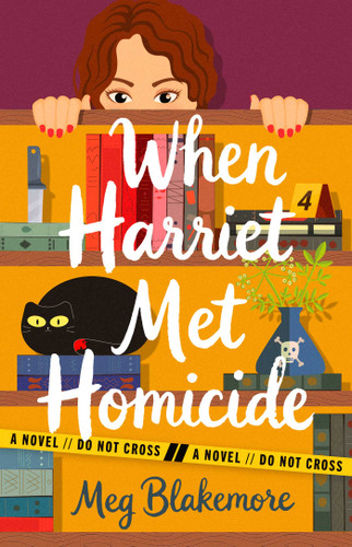 When Harriet Met Homicide: A Novel book cover by Meg Blakemore