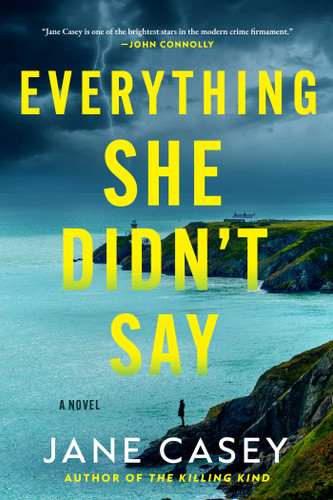 Everything She Didn't Say: A Novel book cover by Jane Casey