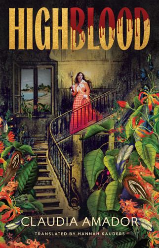 Highblood: A Novel book cover by Claudia Amador