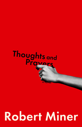 Thoughts and Prayers: A Novel book cover by Robert B Miner