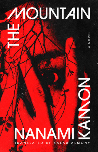 The Mountain: A Novel book cover by Nanami Kamon