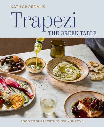 Trapezi: The Greek Table: Food to share with those you love book cover by Kathy Kordalis