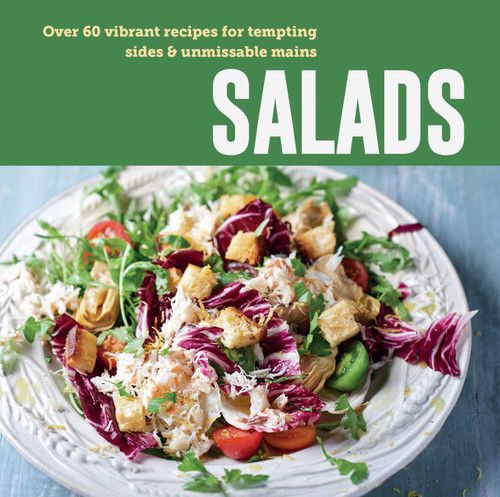 Salads: Over 60 vibrant recipes for tempting sides and unmissable mains book cover by Ryland Peters & Small