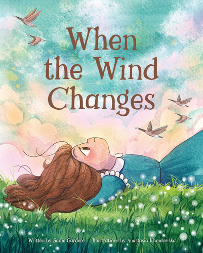 When The Wind Changes: A Picture Book About Change, Resilience, and Big Feelings book cover by Sadie Gardere