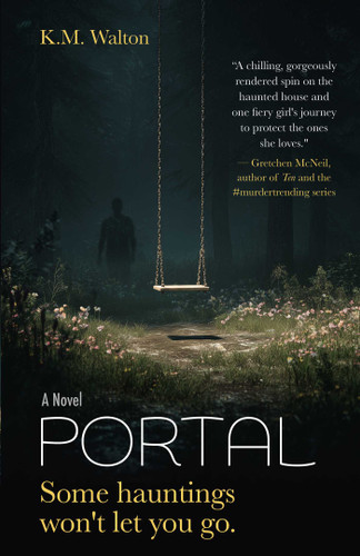 PORTAL: Some hauntings won't let you go. book cover by K.M. Walton